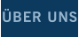 ÜBER UNS